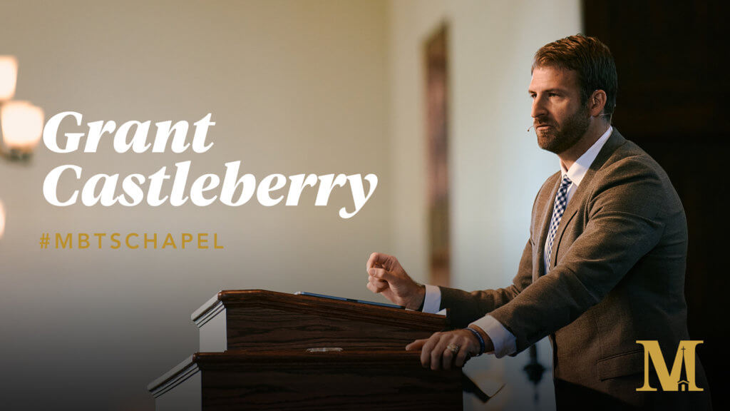 Chapel with Grant Castleberry – October 5, 2021