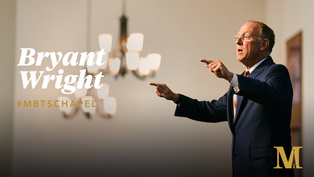Chapel with Bryant Wright – March 8, 2022