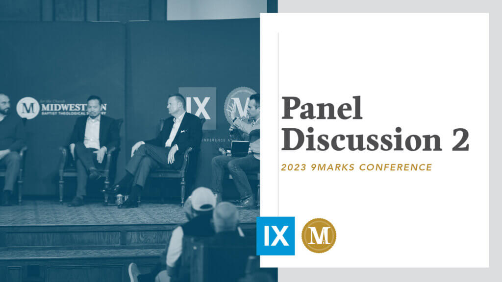 9Marks 2023: Panel Discussion with Jason K. Allen