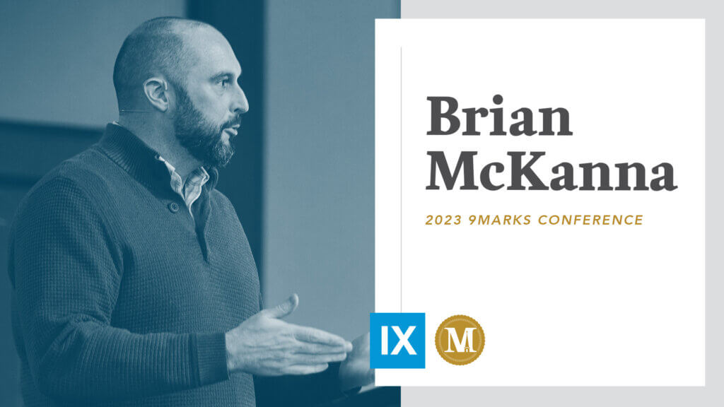 9Marks 2023: Brian McKanna