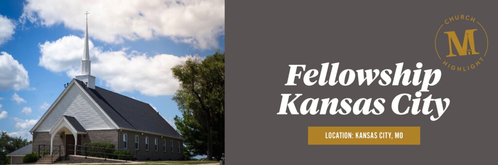 Church Highlight: Fellowship Kansas City