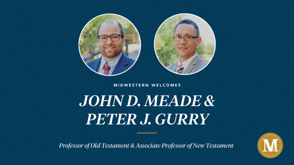 Bible Scholars John Meade and Peter Gurry to Join Midwestern Seminary Faculty